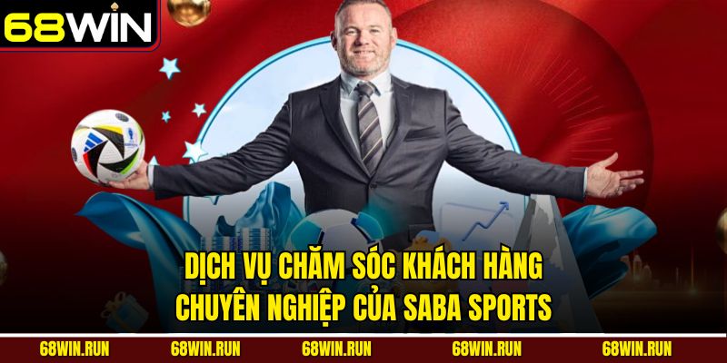 Dịch vụ chăm sóc khách hàng chuyên nghiệp của Saba Sports