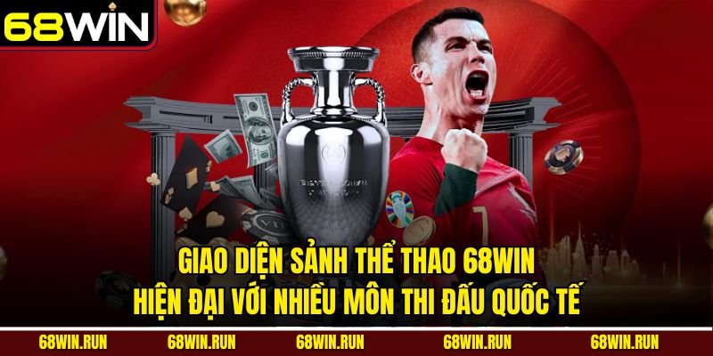 Giao diện sảnh Thể Thao 68WIN hiện đại với nhiều môn thi đấu quốc tế